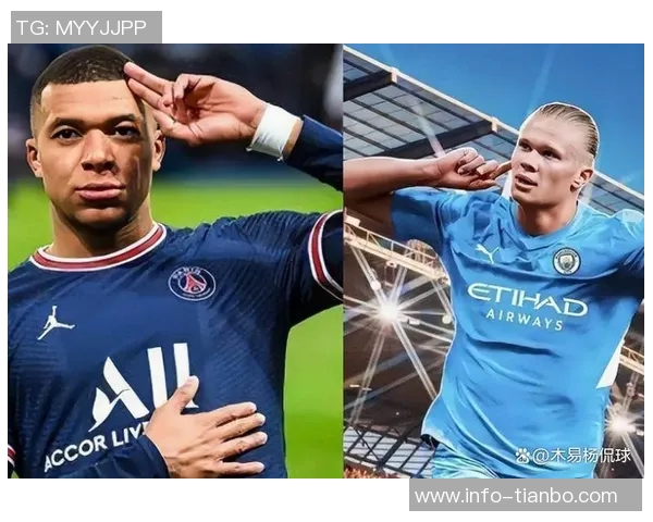 姆巴佩与哈兰德双双迎来进球狂潮追平C罗纪录只差一场比赛